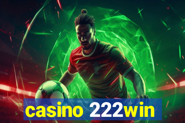 casino 222win